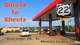 Sheetz to Sheetz  Rt 22 East Blairsville Pa To Mundys Corner Pa [upl. by Danica]