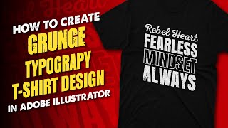 How to Create Grunge Typography TShirt Designs in Adobe Illustrator for DTF Printing [upl. by Gwyn]