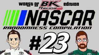 NASCAR Randomness Compilation 23 Worst of BK Racing Edition [upl. by Galitea615]