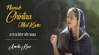 Nanak Chintaa Mat Karo  Amrita Kaur [upl. by Sekyere]