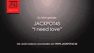 Jackpot45  I need love [upl. by Shannah]