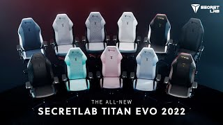 The allnew Secretlab TITAN Evo  Comfort evolved [upl. by Jammal]