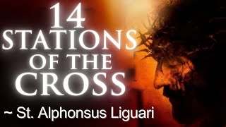 Stations of the Cross Way of the Cross  Catholic Prayer of St Alphonsus Liguori [upl. by Perdita588]