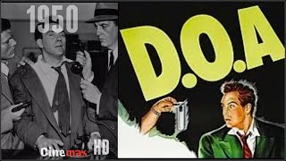 DOA  Full Movie  1950  Classic Film Noir  Full HD [upl. by Lanam]