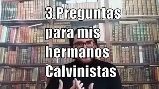 ¿Por qué no soy Calvinista  3 Preguntas para mis hermanos calvinistas  Canal Cristiano [upl. by Ewer]