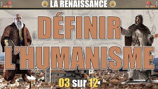 La Renaissance  03 Définir lhumanisme [upl. by Flowers270]