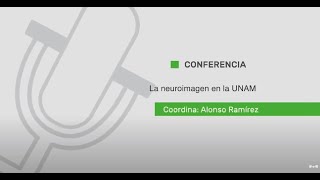 La neuroimagen en la UNAM [upl. by Afesoj127]