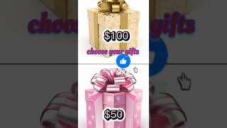 100 vs 50 CHOOSE one box chooseyourgift viral youtubeshorts shorts [upl. by Ecnedurp114]