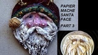 PAPIER MACHE SANTA FACE part 3 how to diy Christmas ornament [upl. by Dekow]