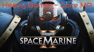 Space Marine 2  Heavy bolter core [upl. by Misab190]