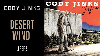 Cody Jinks  quotDesert Windquot  Lifers [upl. by Petuu]