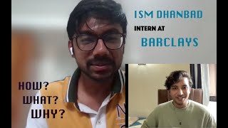 Internship Journey At Barclays  Priyanshu Raj from IIT ISM DHANBAD shares his Journey  Part 2 [upl. by Friedrich]