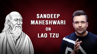 Sandeep Maheshwari on Lao Tzu  Hindi [upl. by Anazus]