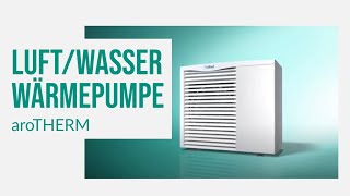 LuftWasser Wärmepumpe aroTHERM  Vaillant [upl. by Nemrac999]