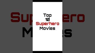 Top 10 Superhero Movies🦸‍♂️ shorts superheromovies [upl. by Luhem751]