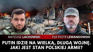 Rosja idzie na długą wojnę Jaki jest stan polskiej armii płk Piotr Lewandowski i M Lachowski [upl. by Trebor]