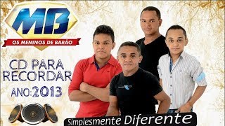 Os Meninos De Barão  CD Para Recordar 2013 [upl. by Ynatsed157]