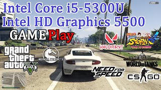 Gaming Test Intel Core i55300U Intel HD Graphics 5500  GTA 5 CSGO WOT NFS MK XL VALORANT [upl. by Ahsatin]