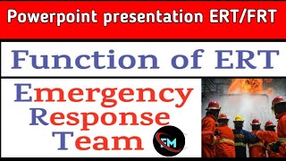 Emergency Response Team  Function of ERT  FRT  power point presentation PPT [upl. by Haelam]