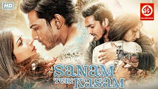 Sanam Teri Kasam  Superhit Hindi Full Romantic Movie  Harshvardhan Rane  Mawra Hocane [upl. by Ivz]