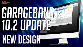 GarageBand 102 Update Part 1  New Design [upl. by Ahsatak]