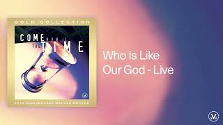 Who Is Like Our God  Vineyard Worship Live Audio Video [upl. by Ellehsim]