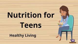 Nutrition for Teenagers [upl. by Eleaffar]