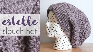 How To Crochet The Estelle Slouch Hat [upl. by Hannazus]