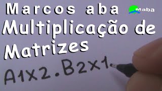 MULTIPLICAÇÃO DE MATRIZES  Aula 04 [upl. by Aalst]