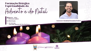 Formação Litúrgica A Espiritualidade do Advento e Natal [upl. by Rozanna]