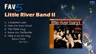 LIttle River Band Fav5 Hits II [upl. by O'Shee707]