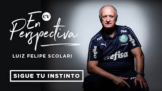 Luiz Felipe Scolari  Capítulo Uno Instinto y referentes [upl. by Haneeja]