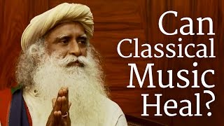 Can Classical Music Heal  Sadhguru [upl. by Myrlene]