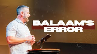 Balaams Error  Pueblo Christian Center [upl. by Adnil]