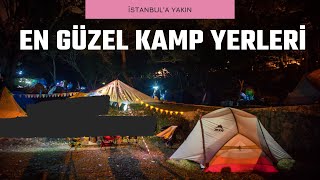 İstanbula Yakın En Güzel Kamp Yerleri [upl. by Hurty105]