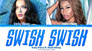 COLLAB with sweetsourccl Katy Perry Swish Swish Lyrics Color Coded Lyrics ft Nicki Minaj [upl. by Niawat]