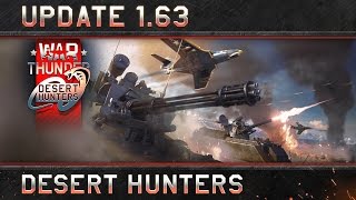 War Thunder Update 163 quotDesert Huntersquot [upl. by Bradski361]