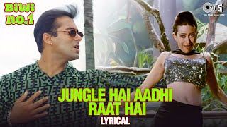 Jungle Hai Aadhi Raat Hai  Lyrical  Biwi No1  Salman Khan  Karisma Kapoor  Kumar Sanu  Hema [upl. by Gerti]