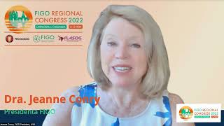 FIGO REGIONAL CONGRESS 2022 Dra Jeanne Conry  Presidenta FIGO [upl. by Tenneb]