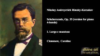 Nikolay Andreyevich RimskyKorsakov Scheherazade Op 35 version for piano 4hands [upl. by Aelam289]