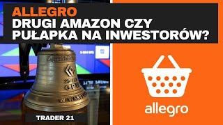 Allegro  drugi Amazon czy pułapka na inwestorów [upl. by Aed439]