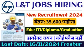 Job Larsen amp Toubro Recruitment 2024  LampT Job Vacancy 2024  आवेदन शुरू  Job Vacancy For Fresher [upl. by Hymie]