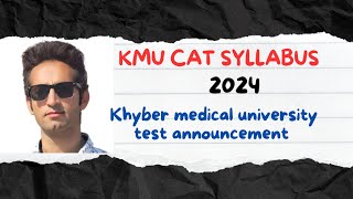 KMU CAT Syllabus 2024  KMU Islamabad Campus Khyber medical university [upl. by Lynnet]