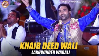 Lakhwinder Wadali  Khair Deed Wali  Rog Ishqe Da  Qawali  Jai Bala Music Wadali Music [upl. by Ferino877]