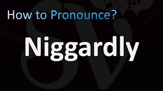 How to Pronounce Niggardly [upl. by Lenni]