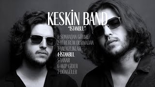 Keskin Band  İstanbul Full Albüm [upl. by Relyat]