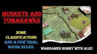 Some new trial House Rules for Muskets amp Tomahawks [upl. by Ketti]