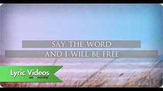 Beth Croft  Say The Word  Soul Survivor Lyric Video [upl. by Ailegave]