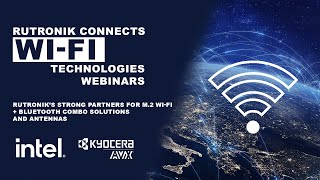 Rutronik WiFi Technologies Webinar  Strong Partners for M2 WiFi  Bluetooth Combo Solutions [upl. by Nairolf]