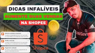 Como Vender Mais na Shopee Dicas Infalíveis para Aumentar Suas Vendas [upl. by Yarw]